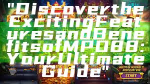 "Discover the Exciting Features and Benefits of MPO88: Your Ultimate Guide"