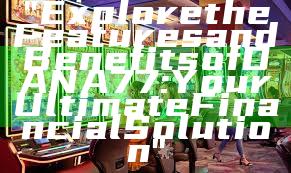 "Explore the Features and Benefits of DANA77: Your Ultimate Financial Solution"