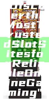 "Discover the Most Trusted Slot Sites for Reliable Online Gaming"