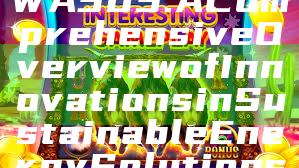 "Exploring DEWA 303: A Comprehensive Overview of Innovations in Sustainable Energy Solutions"